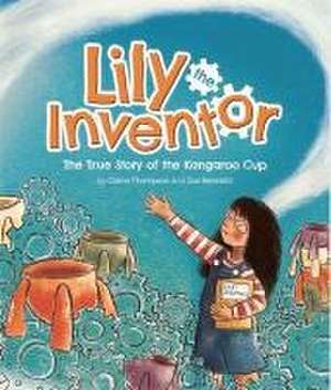 Lily the Inventor de Claire Thompson