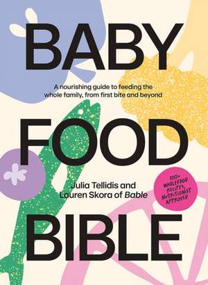 Baby Food Bible de Julia Tellidis