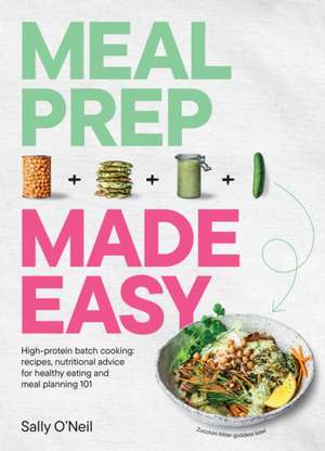 Meal Prep Made Easy de Sally O'Neil