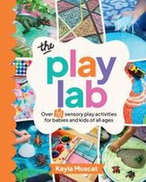 The Play Lab de Kayla Muscat