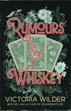 Rumours and Whiskey de Victoria Wilder