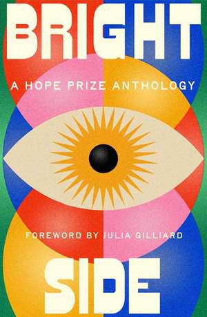 Bright Side: A Hope Prize Anthology de Various