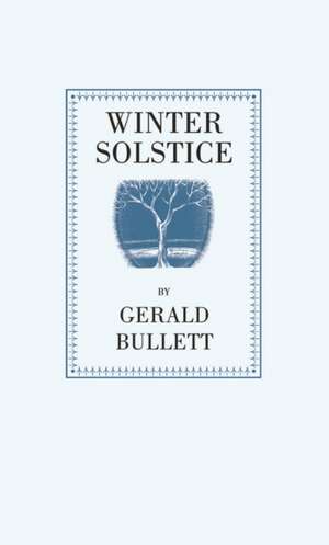 Winter Solstice de Gerald Bullett