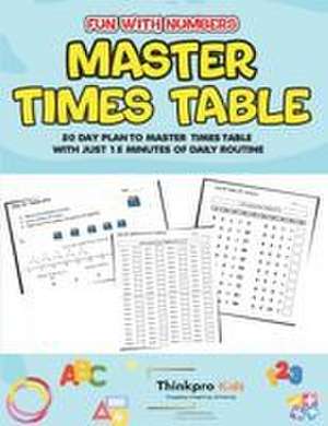 Fun with Numbers - Master Times Table de Thinkpro Kids