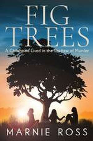 Fig Trees de Marnie Ross