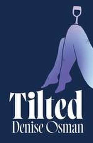 Tilted de Denise Osman
