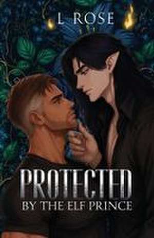 Protected by the Elf Prince de L. Rose