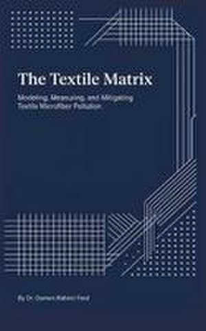 The Textile Matrix de Damon Rahimi Fard