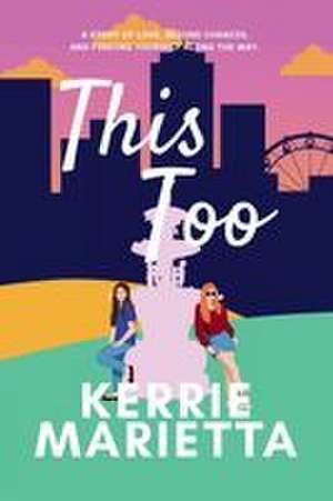 This Too de Kerrie Marietta