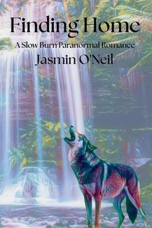 Finding Home de Jasmin O'Neil