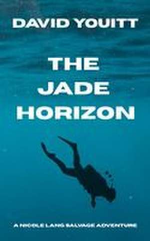 THE JADE HORIZON de David John Youitt