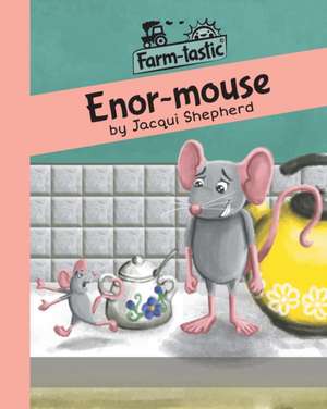 Enor-mouse de Jacqui Shepherd