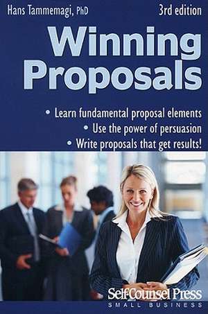 Winning Proposals: How to Write Them and Get Better Results de Hans Tammemagi