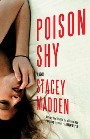 Poison Shy de Stacey Madden