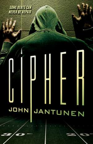 Cipher: A Mystery de John Jantunen