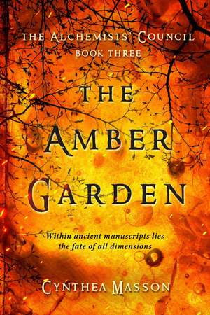 The Amber Garden de Cynthea Masson