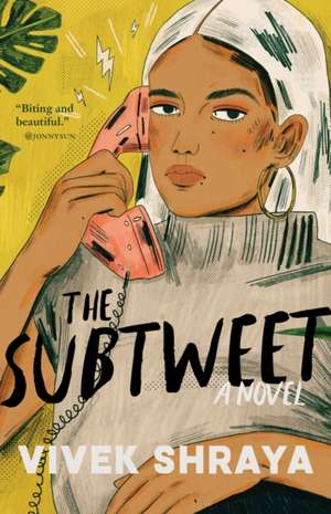 The Subtweet: A Novel de Vivek Shraya