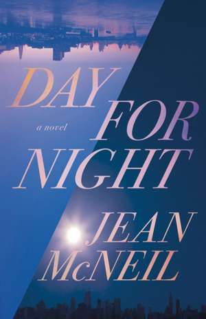 Day for Night de Jean McNeil