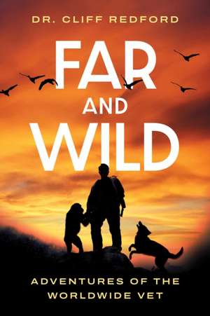 Far and Wild de Cliff Redford