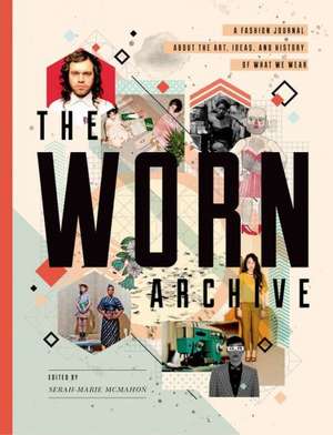 The Worn Archive de Serah-Marie McMahon