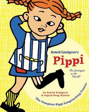 Pippi Longstocking: The Strongest in the World! de Astrid Lindgren