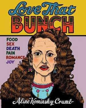 Love That Bunch de Aline Kominsky-Crumb