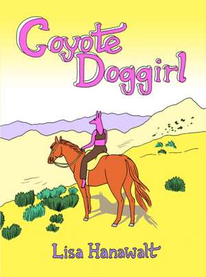 Coyote Doggirl de Lisa Hanawalt