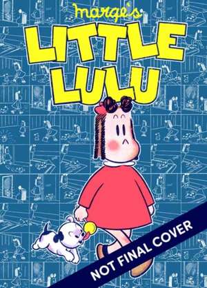 Little Lulu: Working Girl de John Stanley