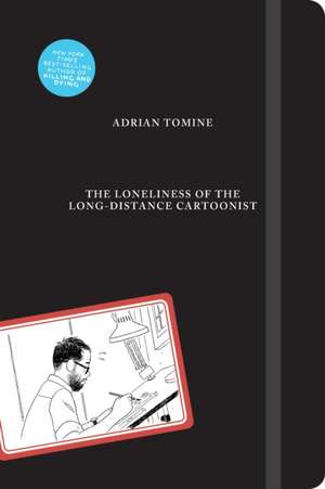 The Loneliness of the Long-Distance Cartoonist de Adrian Tomine