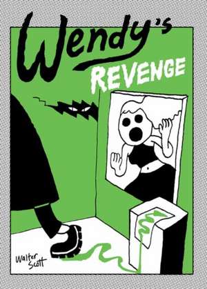 Wendy's Revenge de Scott Walter