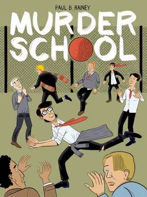 Murder School de Paul B. Rainey