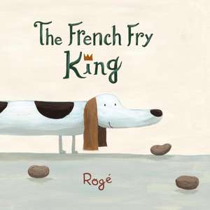 The French Fry King de Roge