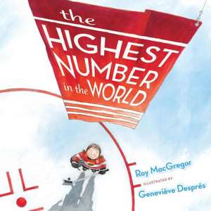 The Highest Number in the World de Roy MacGregor