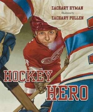 Hockey Hero de Zachary Hyman