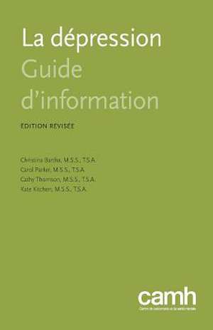 La Depression: Guide D'Information de Christina Bartha