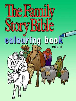 The Family Story Bible Colouring Book Volume 2: Volume 2 de Margaret Kyle