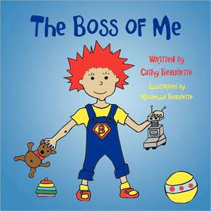 The Boss of Me de Cathy Beaudette