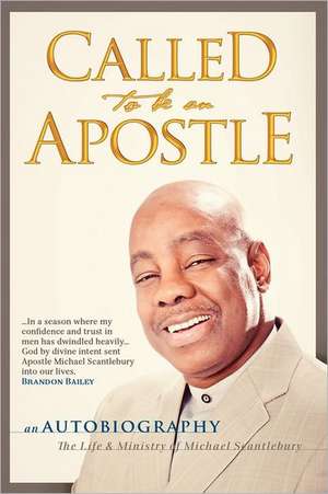 Called to Be an Apostle de Michael Scantlebury