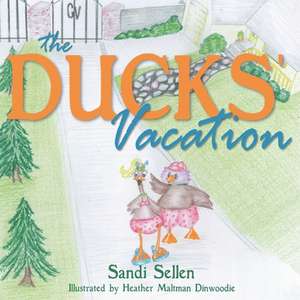 The Ducks' Vacation de Sandi Sellen