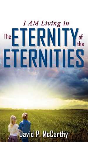 The Eternity of the Eternities de David P. McCarthy