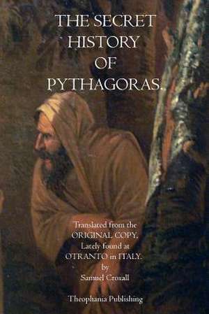 The Secret History of Pythagoras de Pythagoras