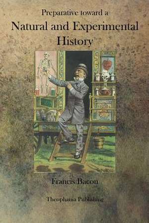 Preparative Toward a Natural and Experimental History de Francis Bacon