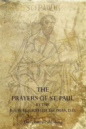 The Prayers of St. Paul de W. H. Griffith Thomas