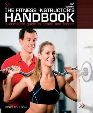 The Fitness Instructor's Handbook de Morc Coulson