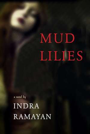 Mud Lilies de Indra Ramayan