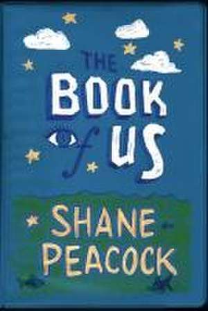 The Book of Us de Shane Peacock