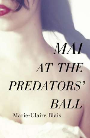 Mai at the Predators' Ball de Marie-Claire Blais