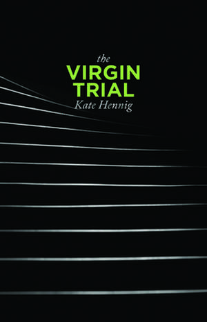 The Virgin Trial de Kate Hennig