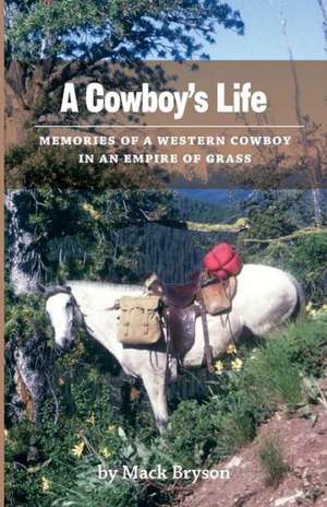 A Cowboy's Life de Mack Bryson