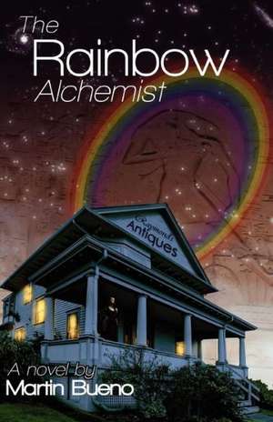 The Rainbow Alchemist de Martin Bueno